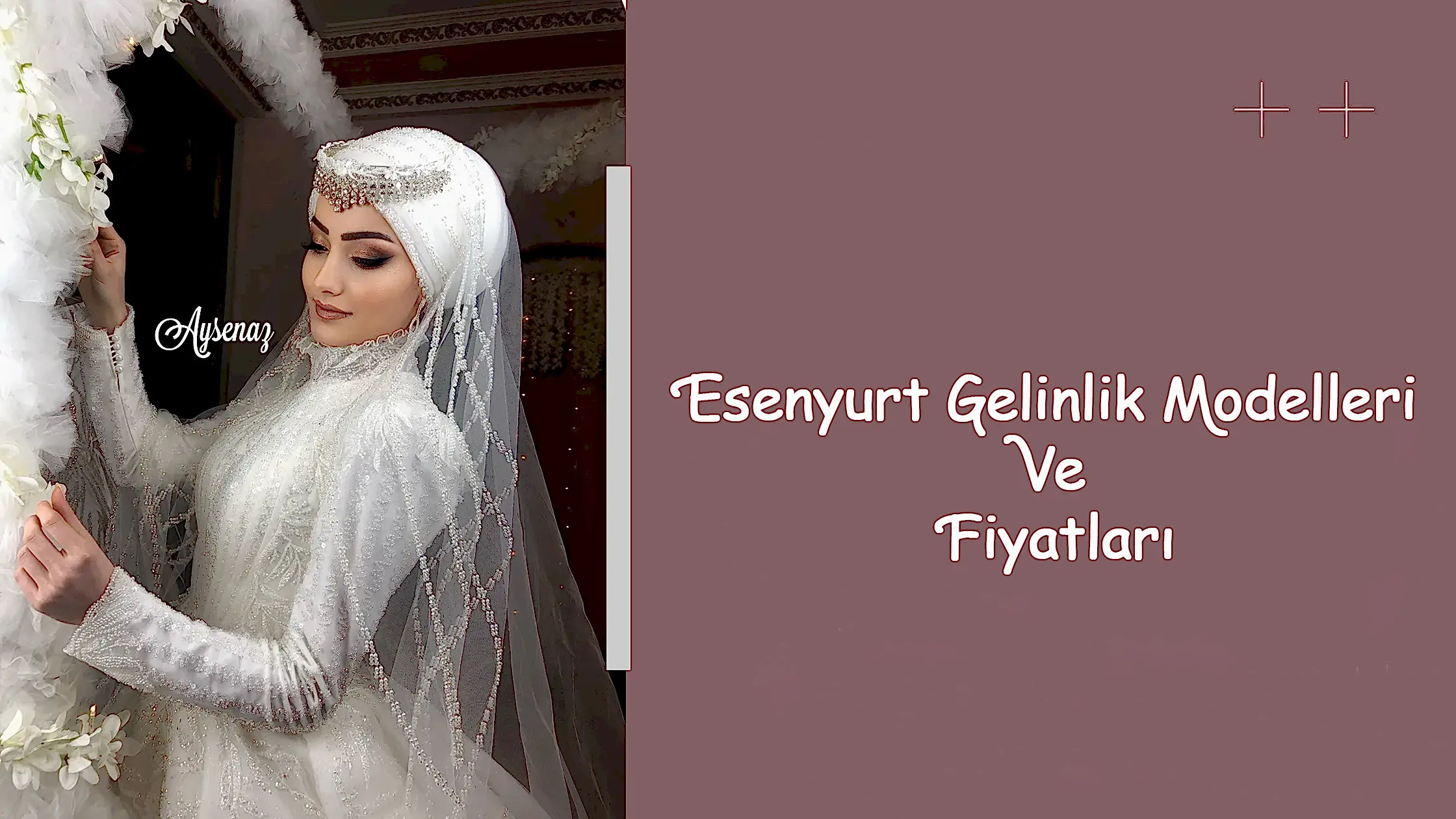 Esenyurt Gelinlik Modelleri Ve Fiyatları