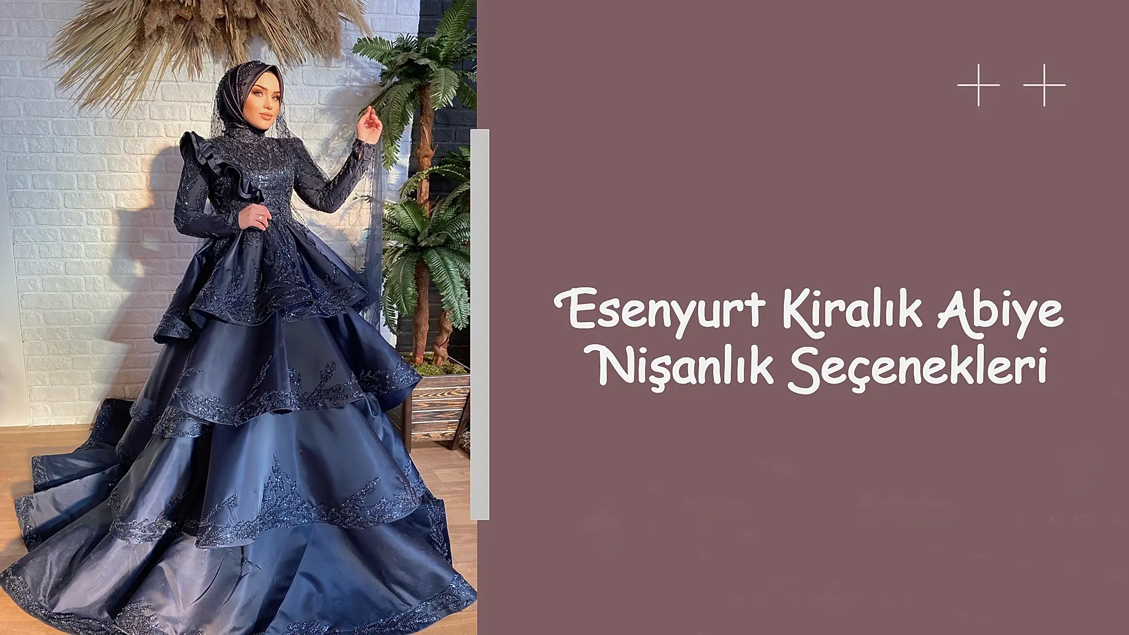 Esenyurt Kiralık Abiye Nişanlık Seçenekleri