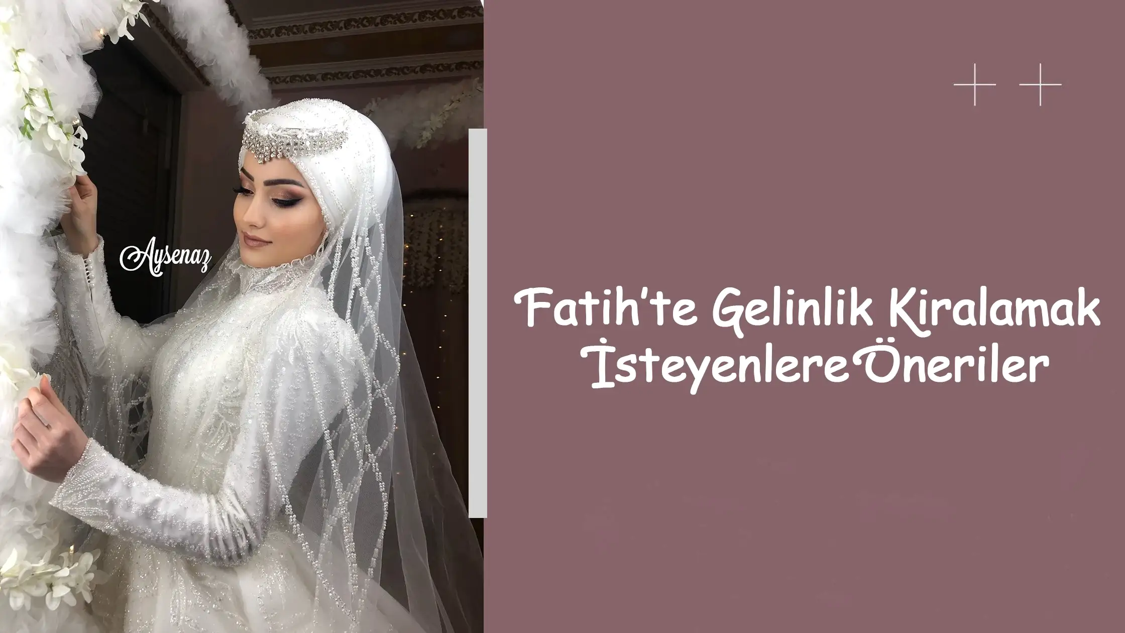 Fatih’te Gelinlik Kiralamak İsteyenlere Öneriler