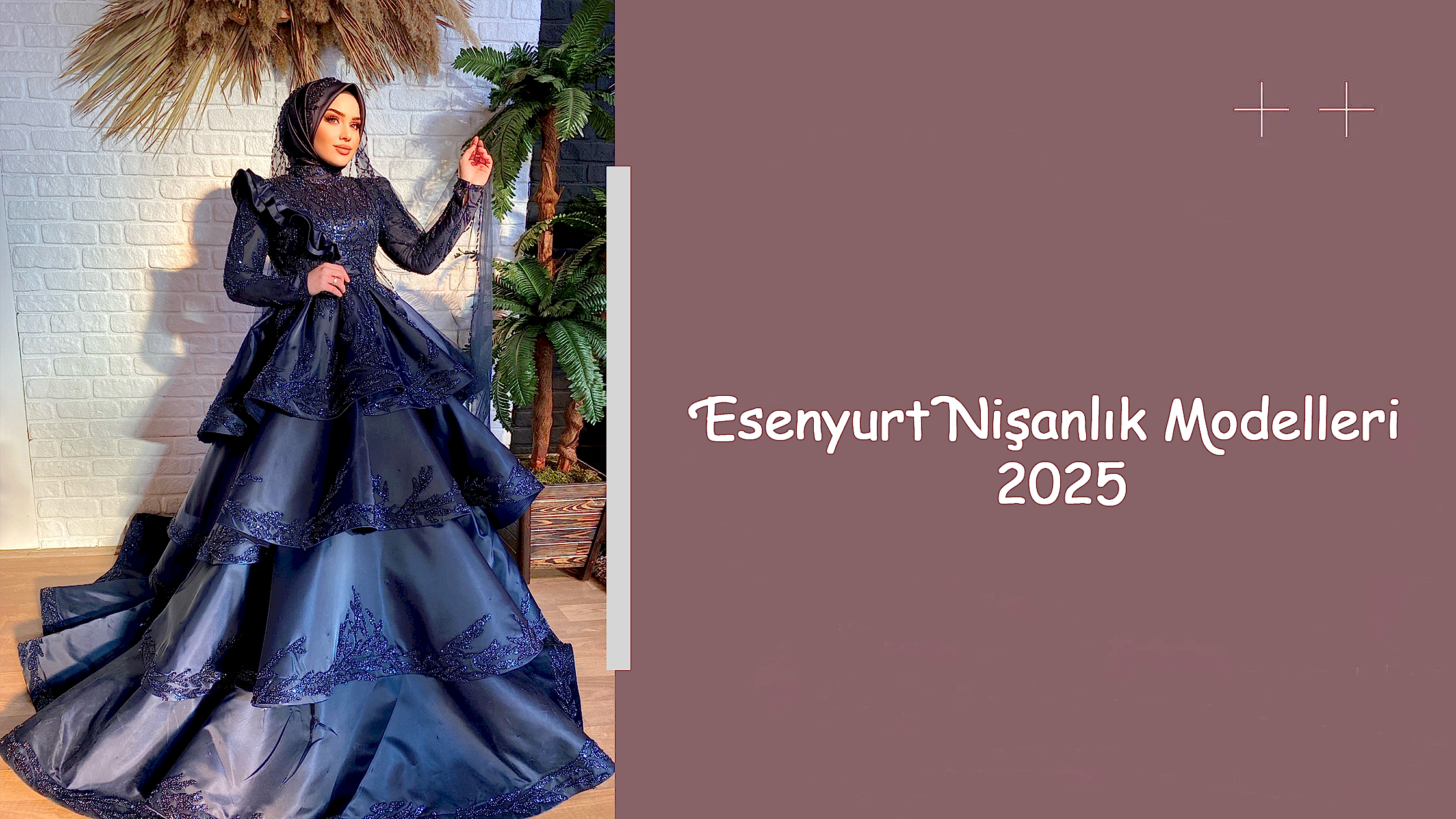 Esenyurt Nişanlık Modelleri 2025