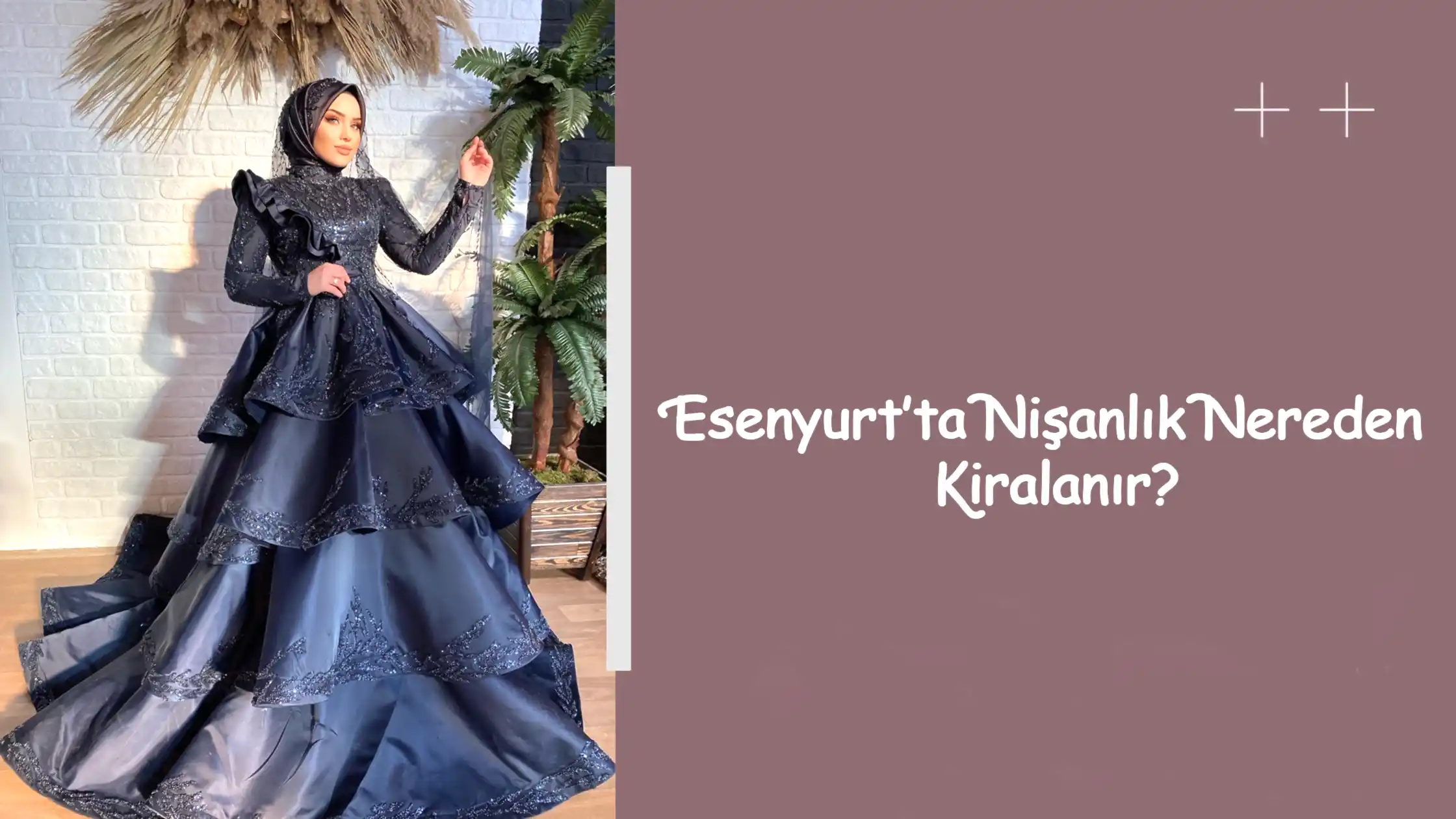 Esenyurt’ta Nişanlık Nereden Kiralanır?