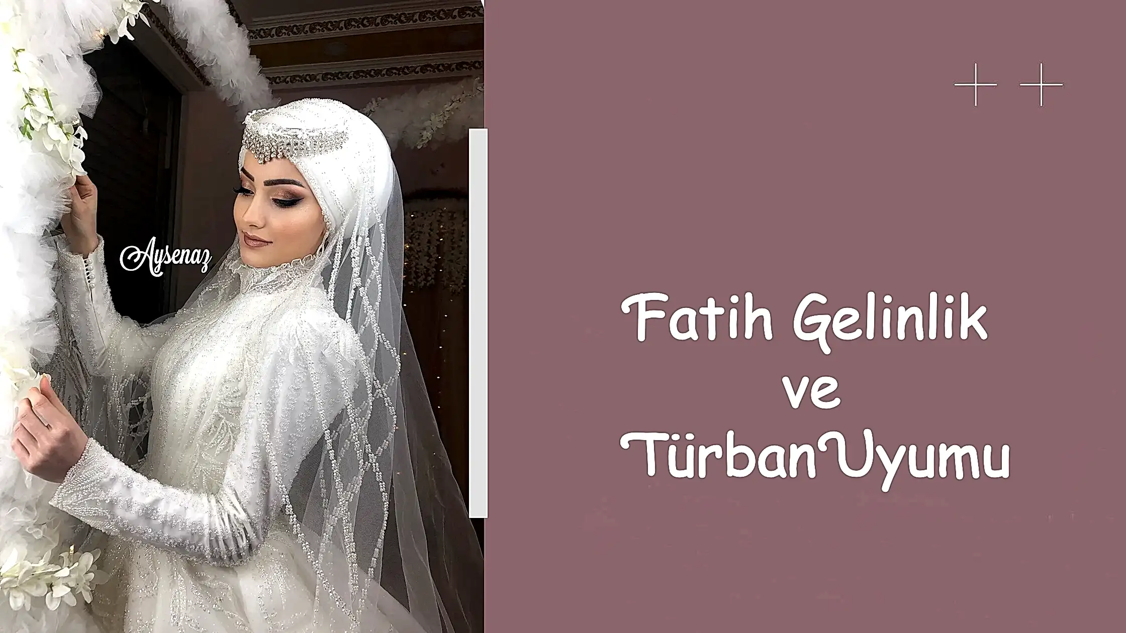 Fatih Gelinlik ve Türban Uyumu
