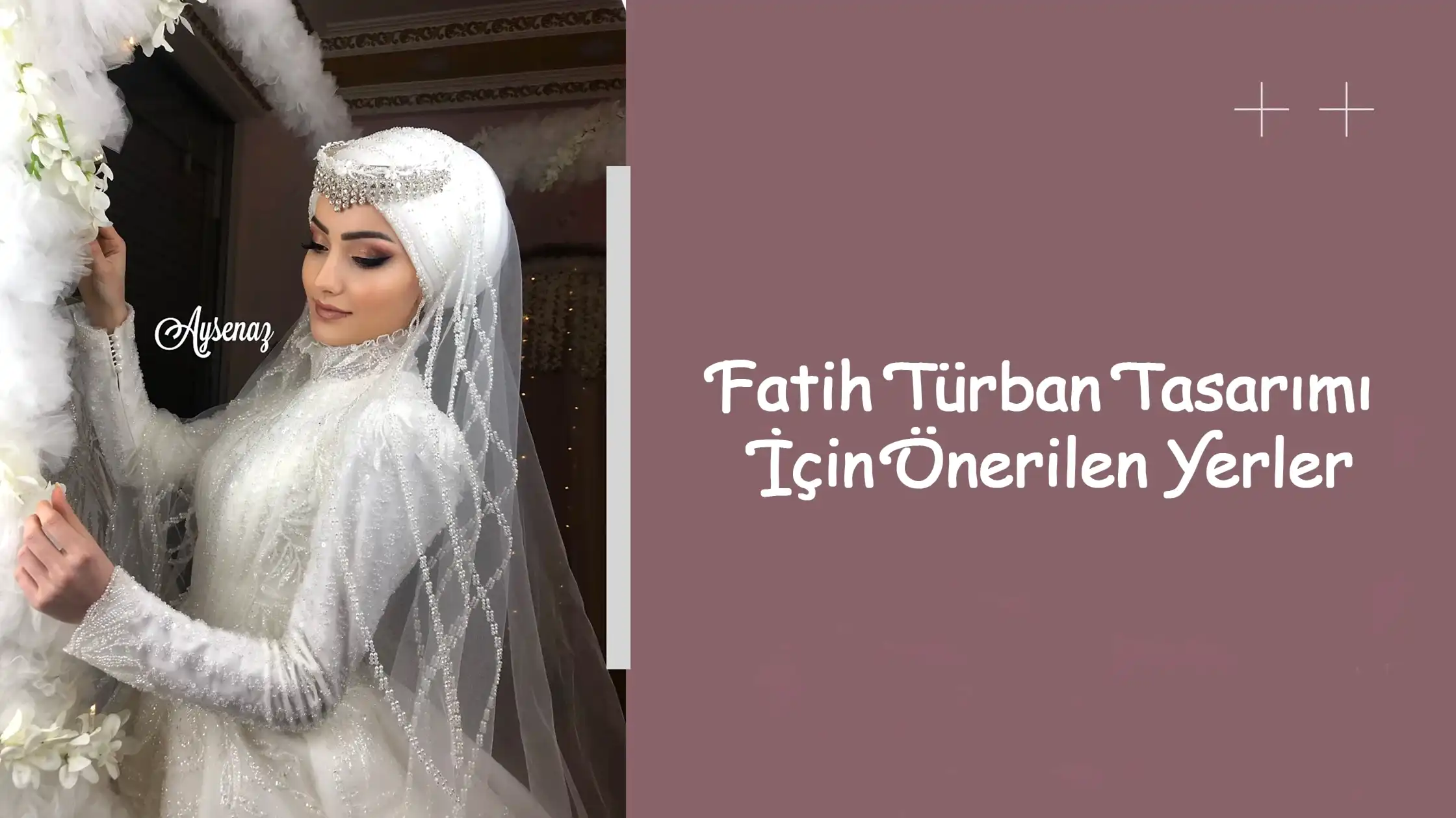 Fatih Türban Tasarımı İçin Önerilen Yerler