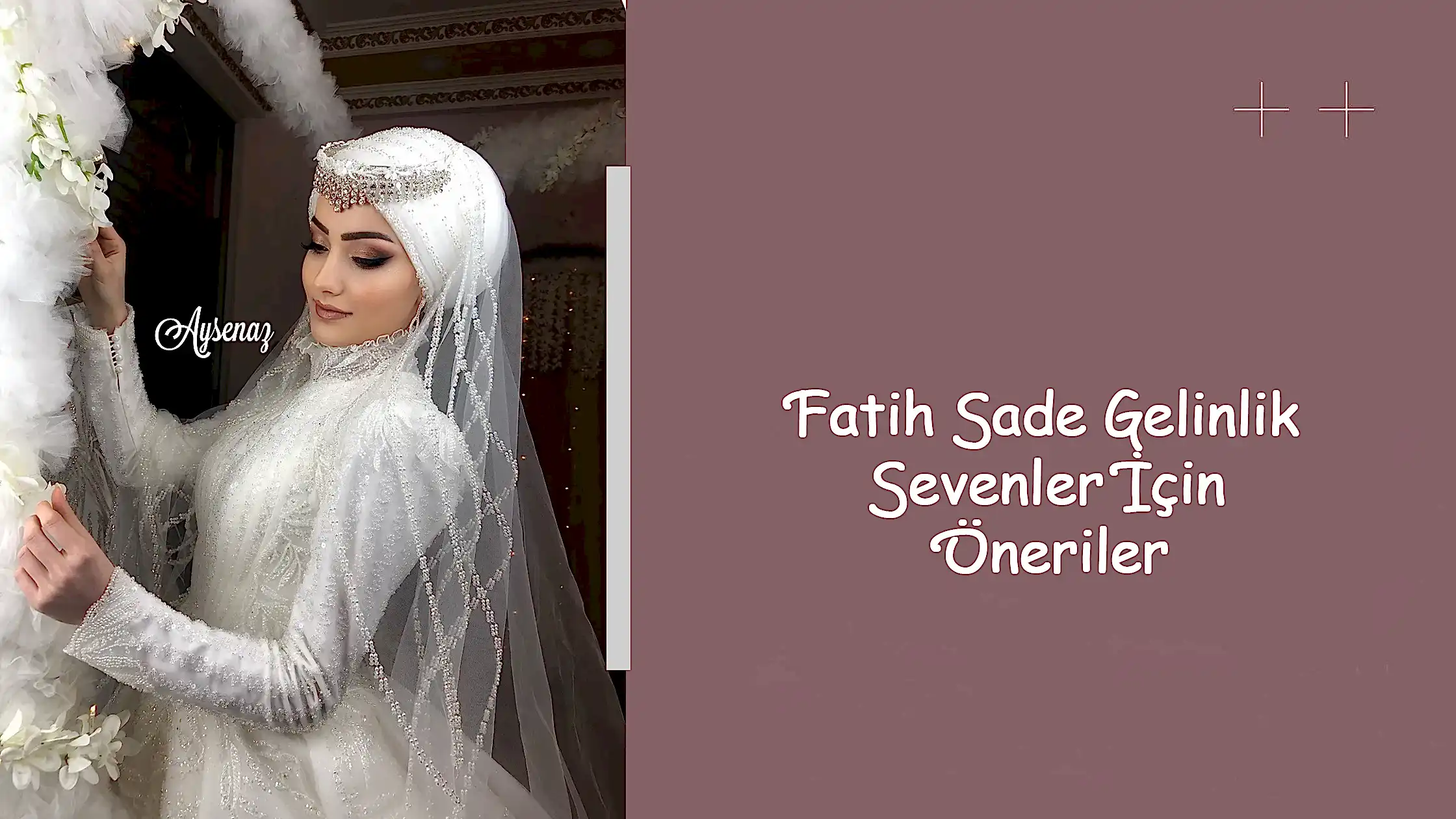 Fatih Sade Gelinlik Sevenler İçin Öneriler