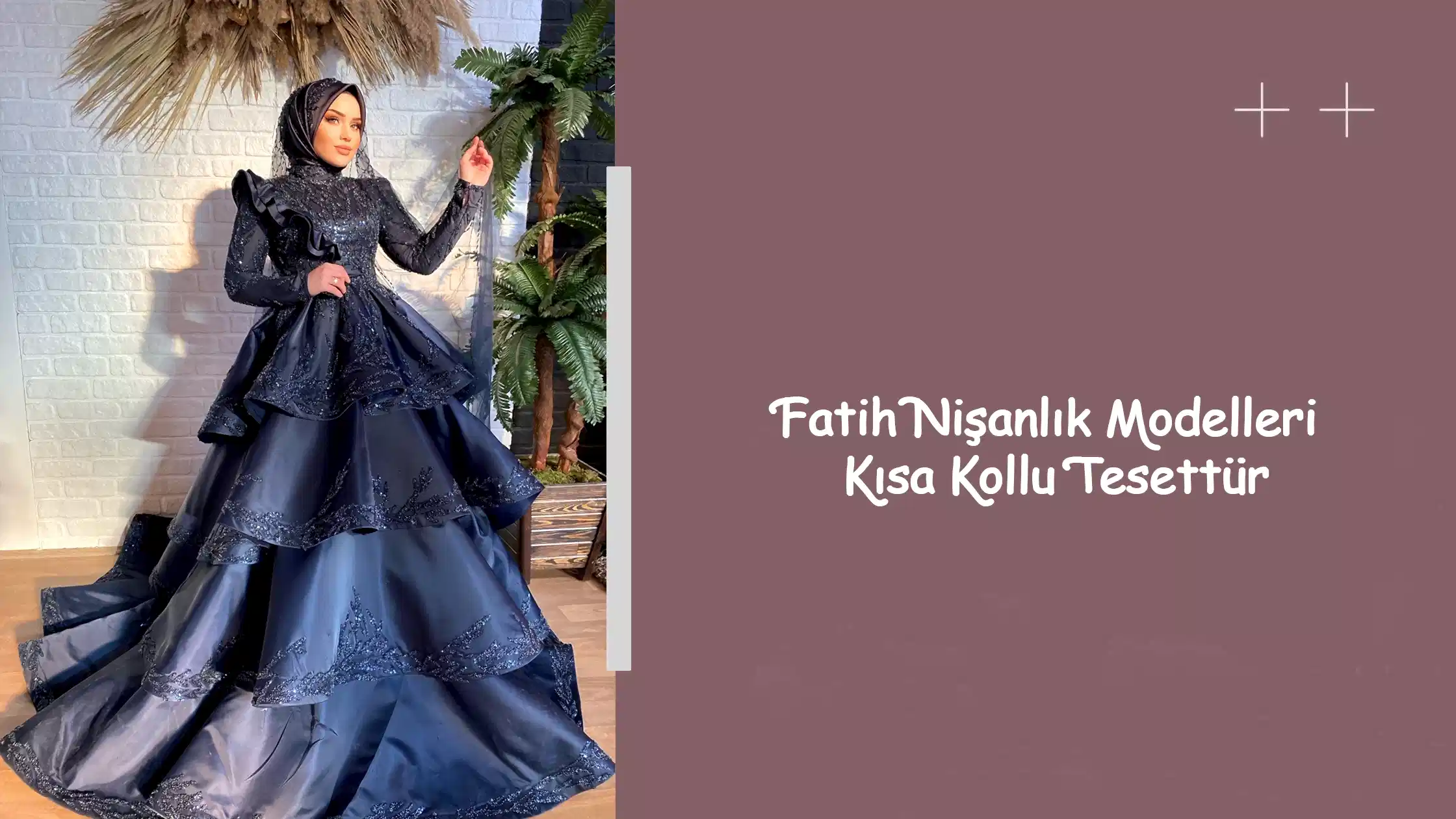 Fatih Nişanlık Modelleri Kısa Kollu Tesettür