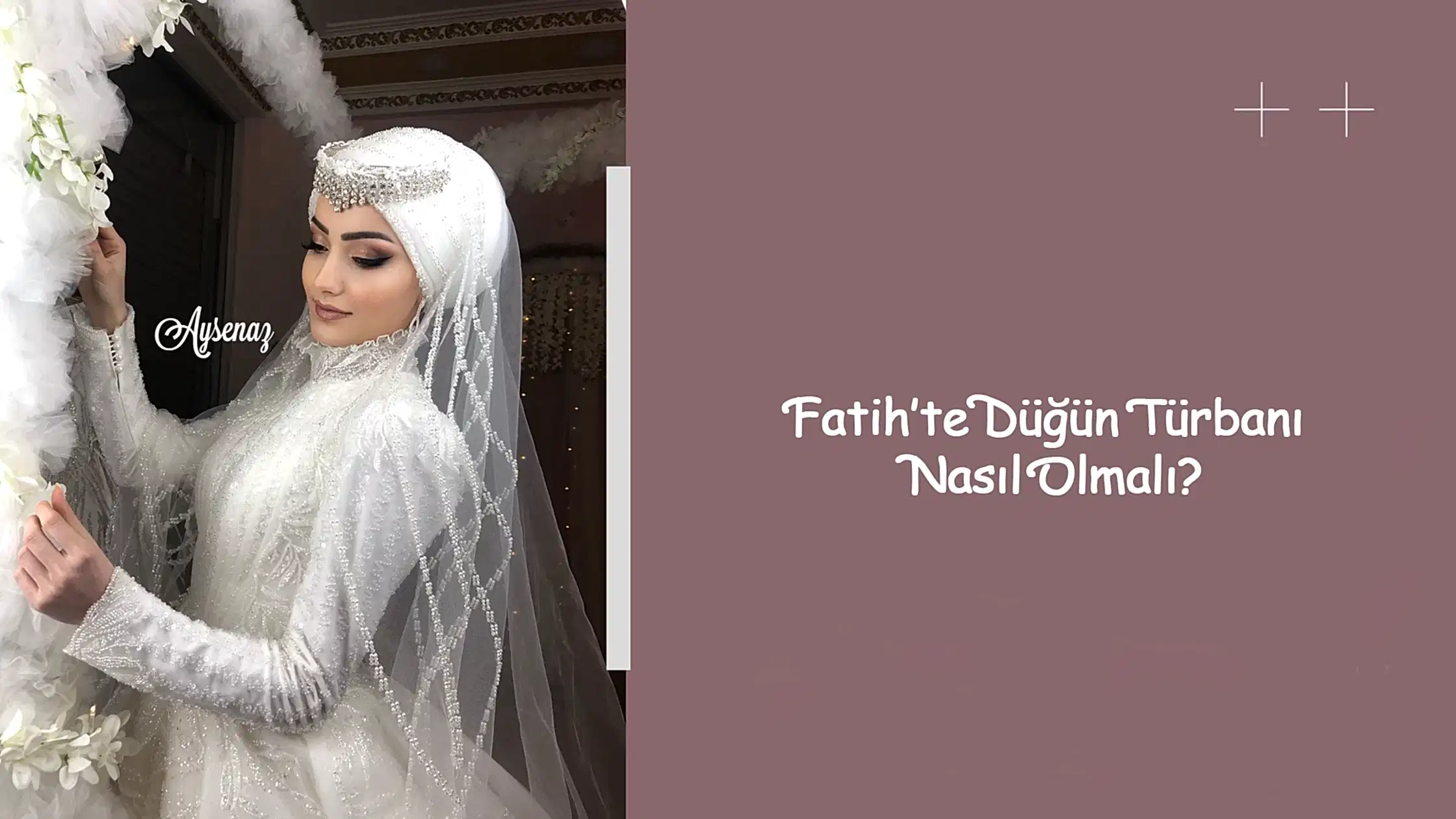 Fatih’te Düğün Türbanı Nasıl Olmalı?