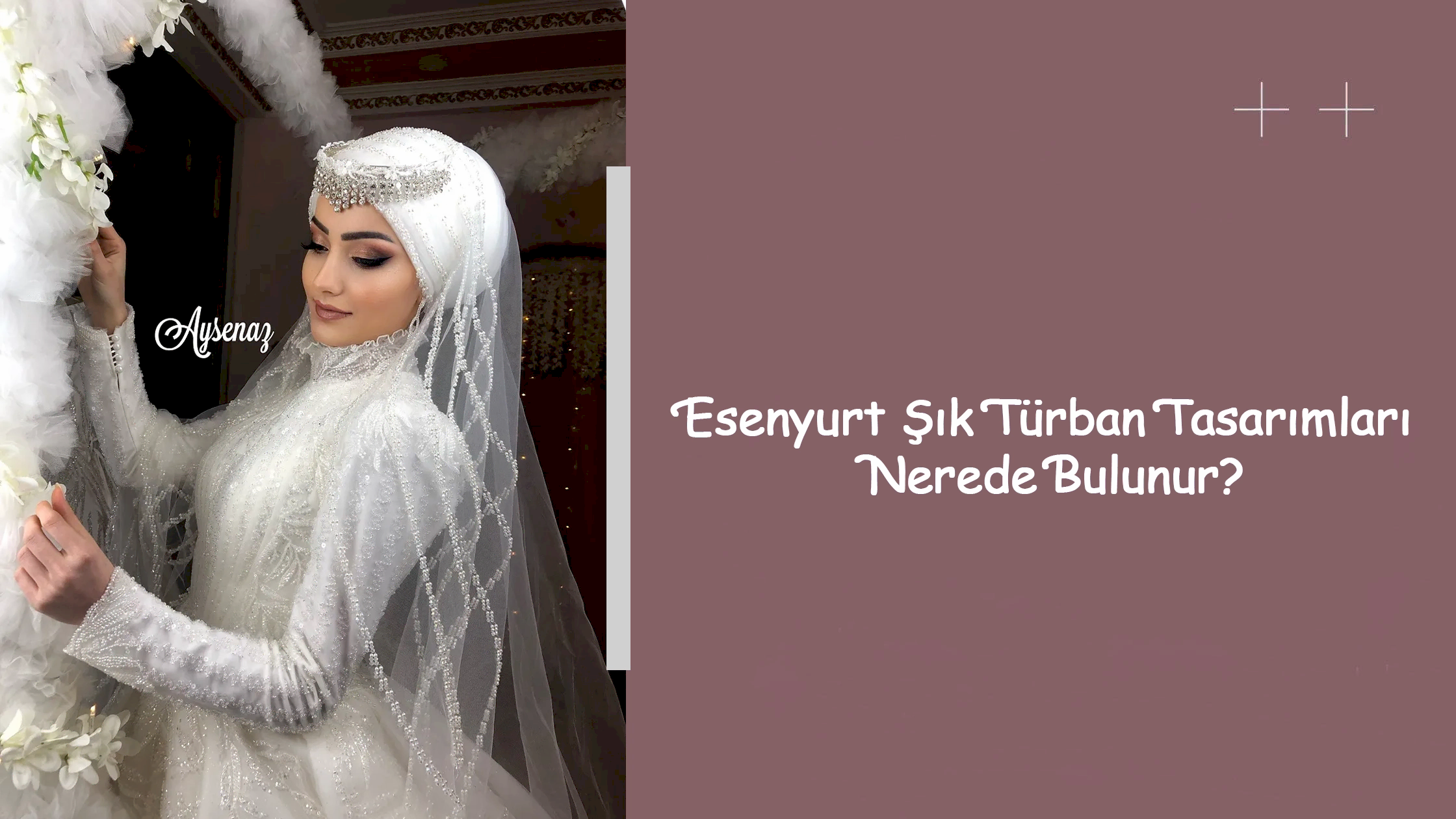 Esenyurt Şık Türban Tasarımları Nerede Bulunur?