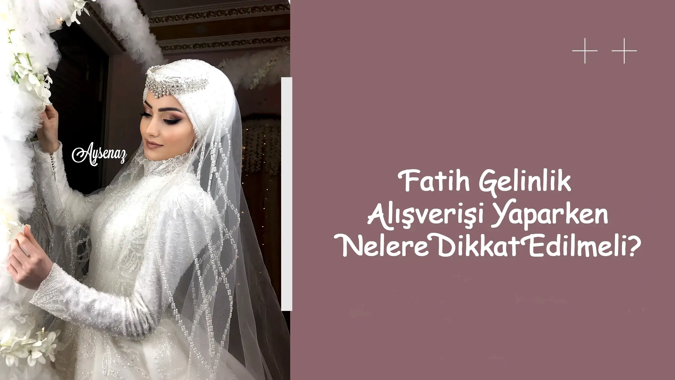 Fatih Gelinlik Alışverişi Yaparken Nelere Dikkat Edilmeli?