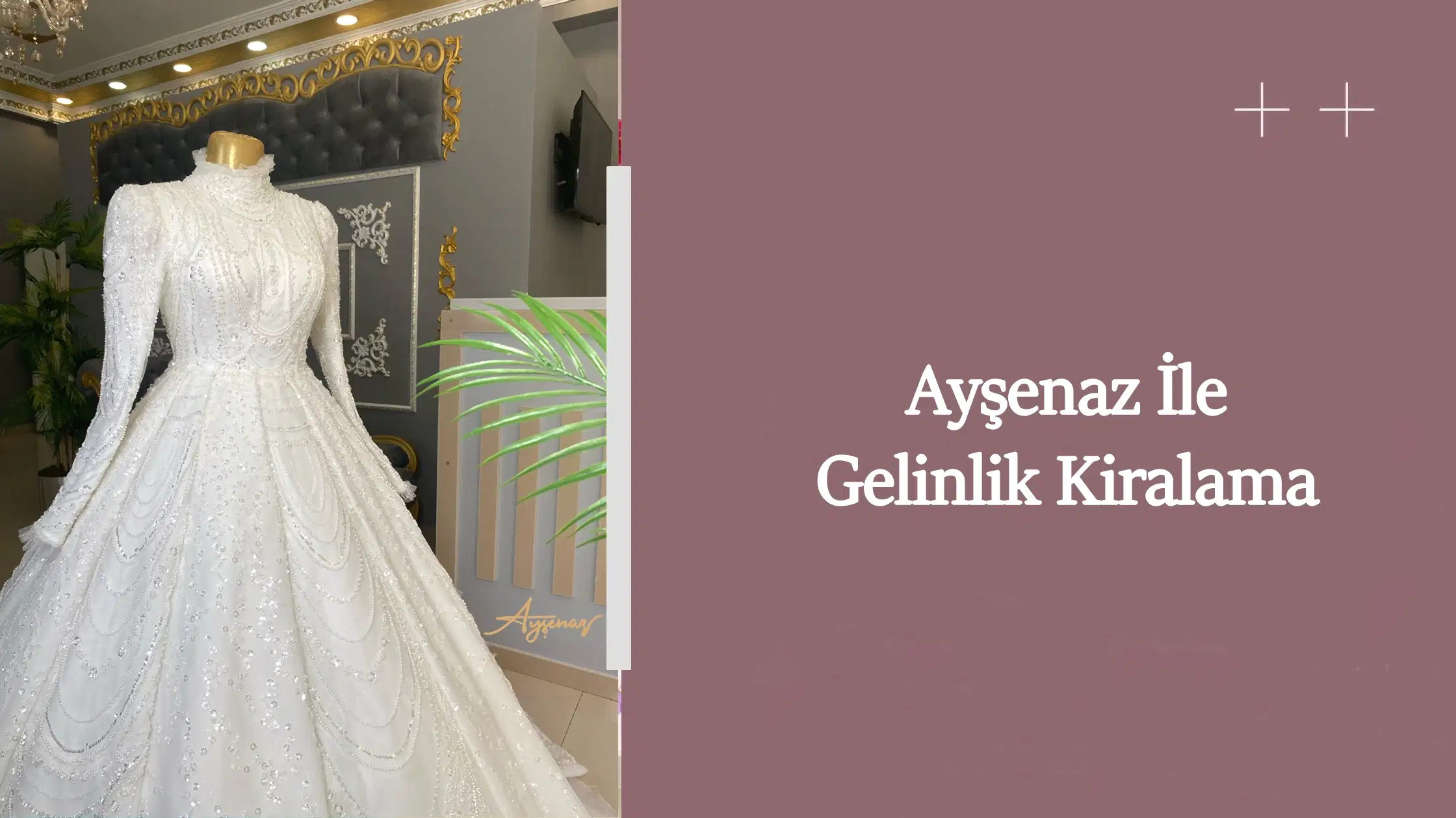 Ayşenaz ile gelinlik kiralama