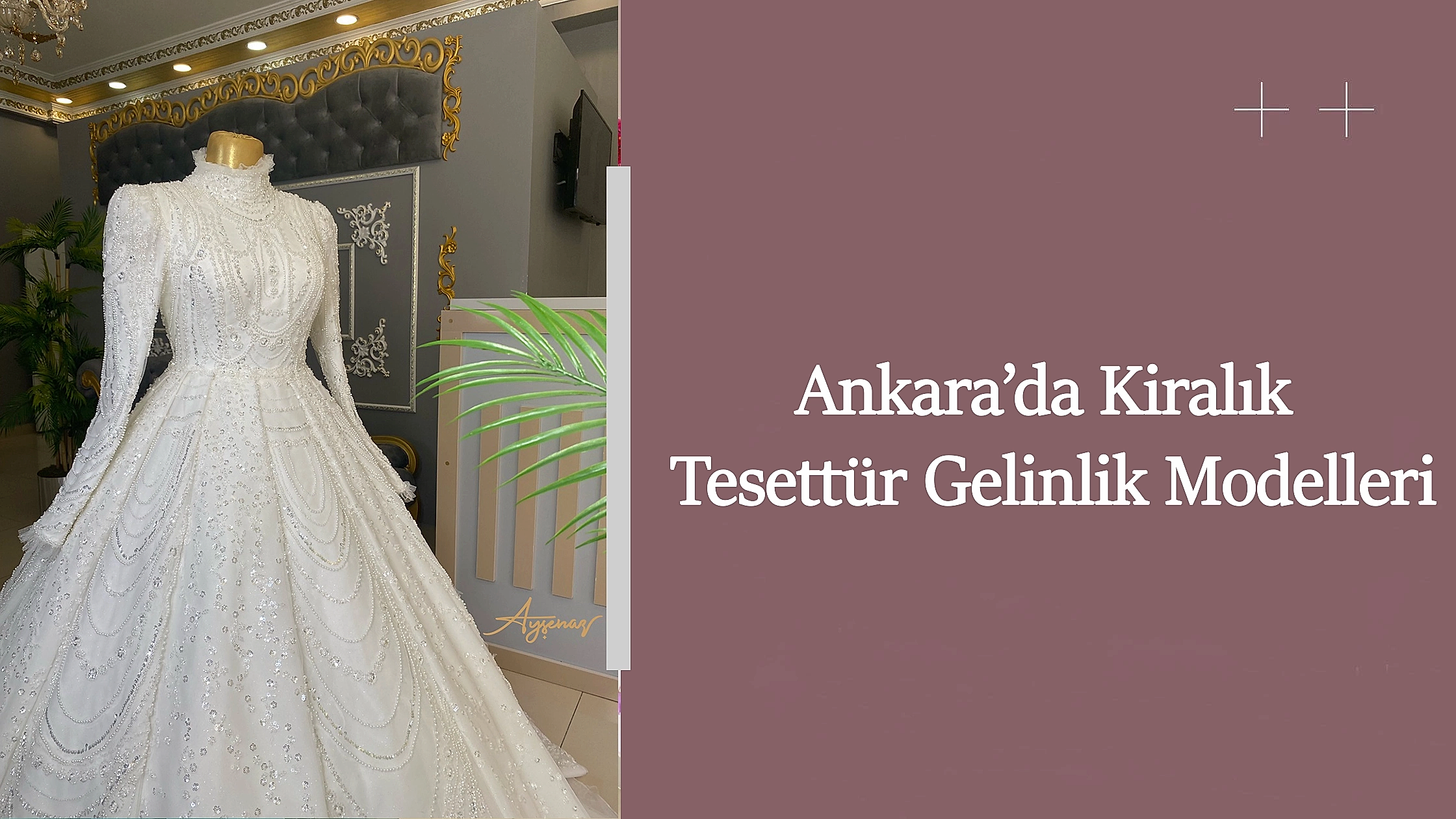 Ankara’da Kiralık Tesettür Gelinlik Modelleri