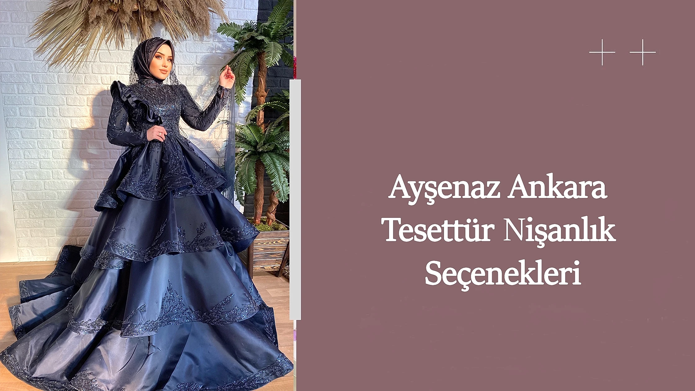 Ayşenaz Ankara Tesettür Nişanlık Seçenekleri