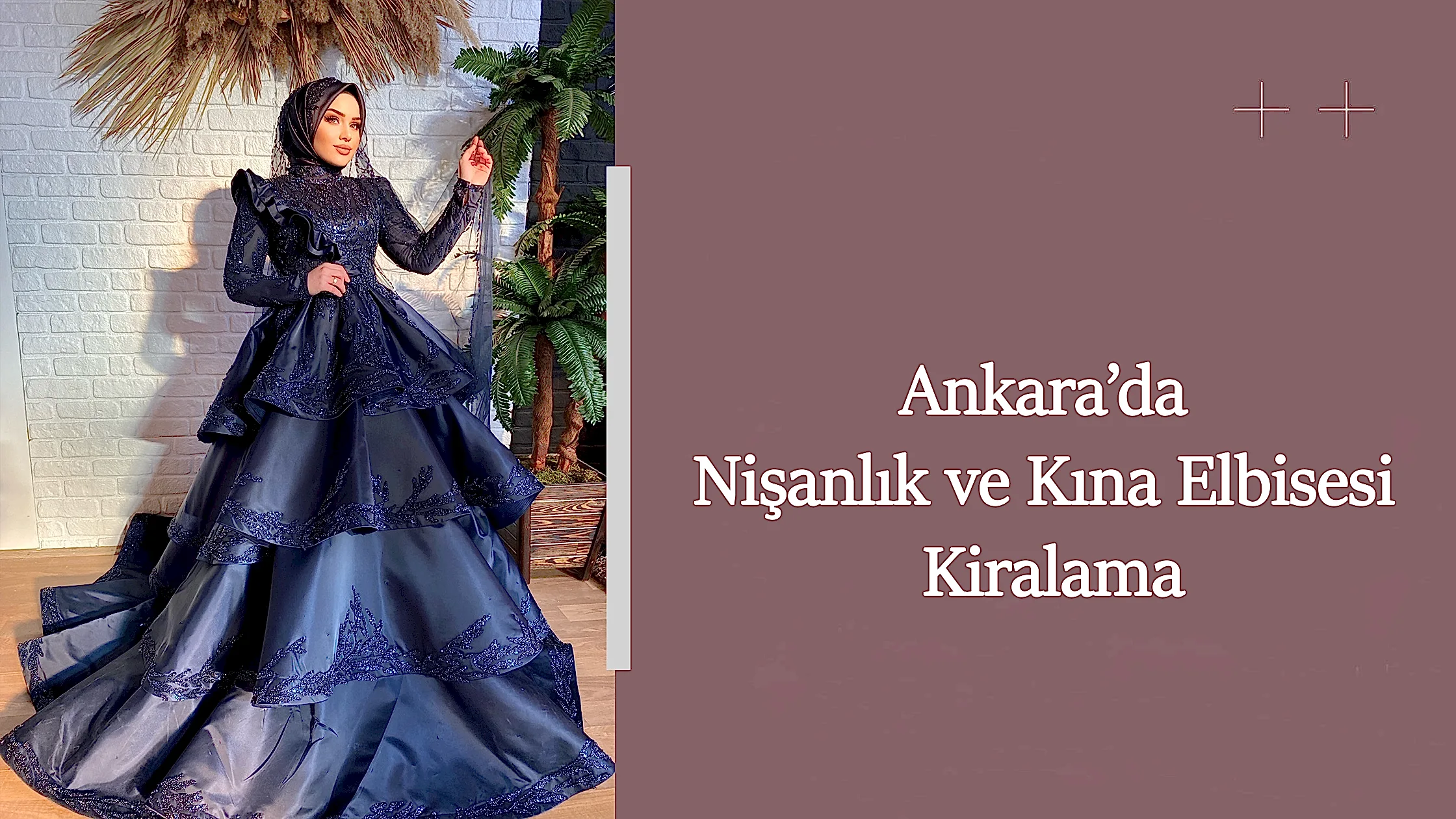 Ankara’da Nişanlık ve Kına Elbisesi Kiralama