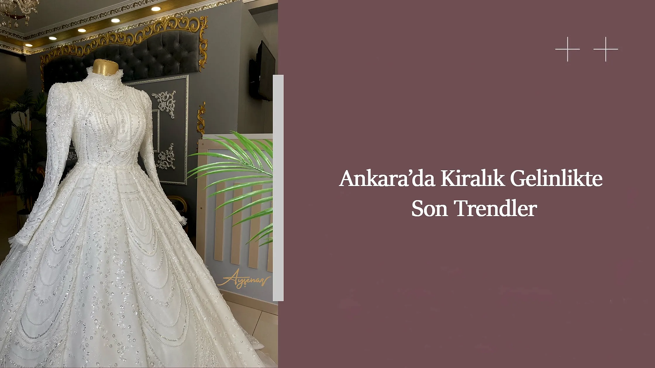 Ankara’da Kiralık Gelinlikte Son Trendler