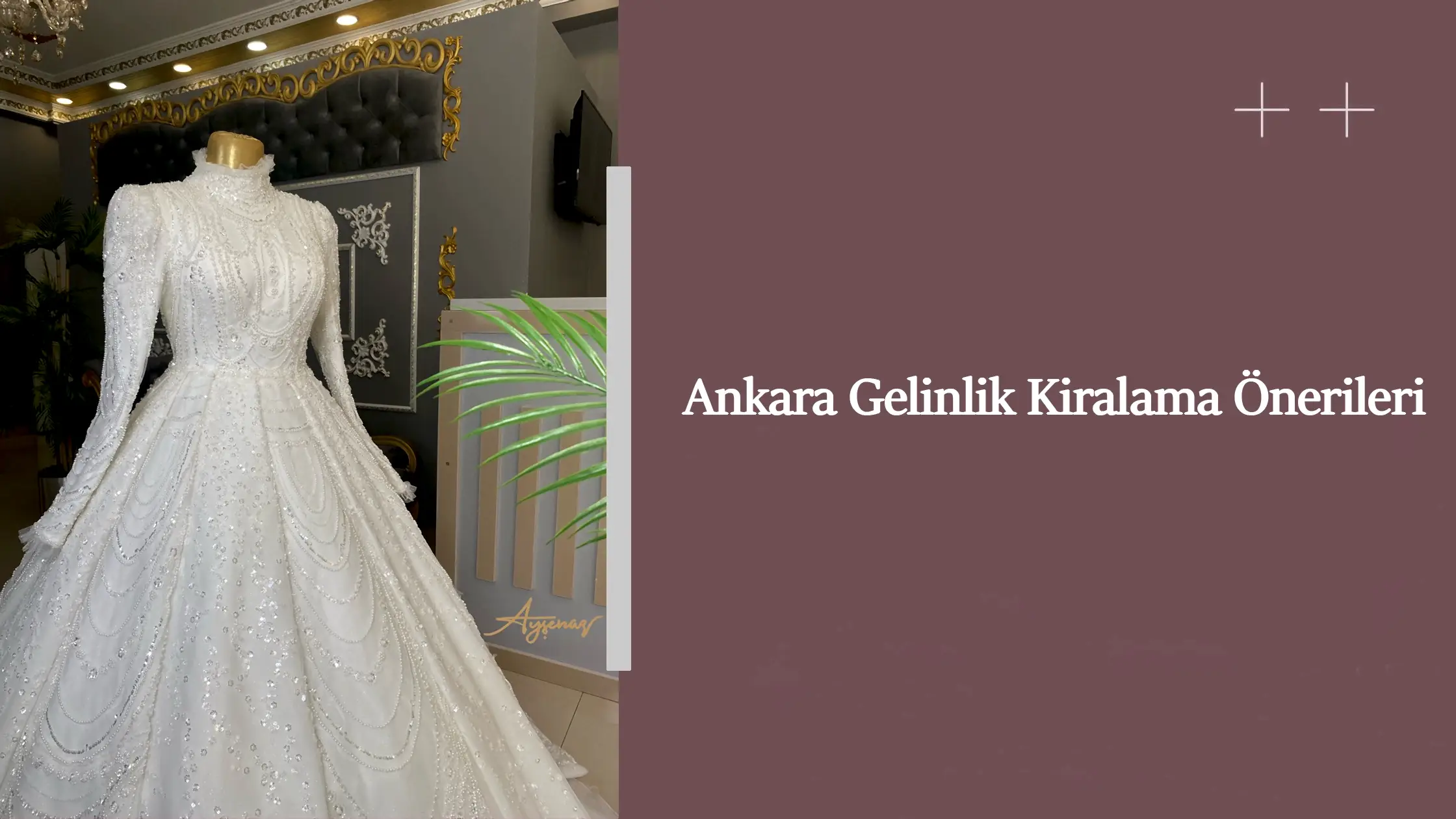Ankara Gelinlik Kiralama Önerileri