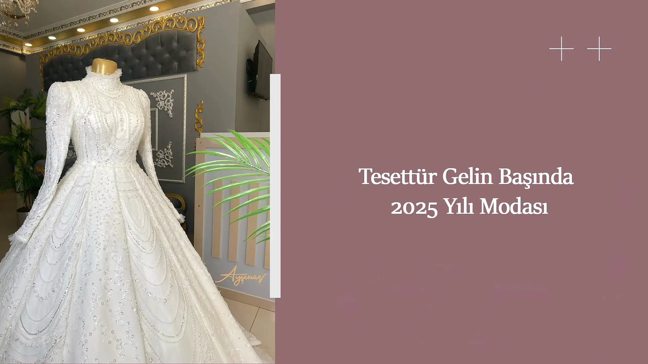 Tesettür Gelin Başında 2025 Yılı Modası