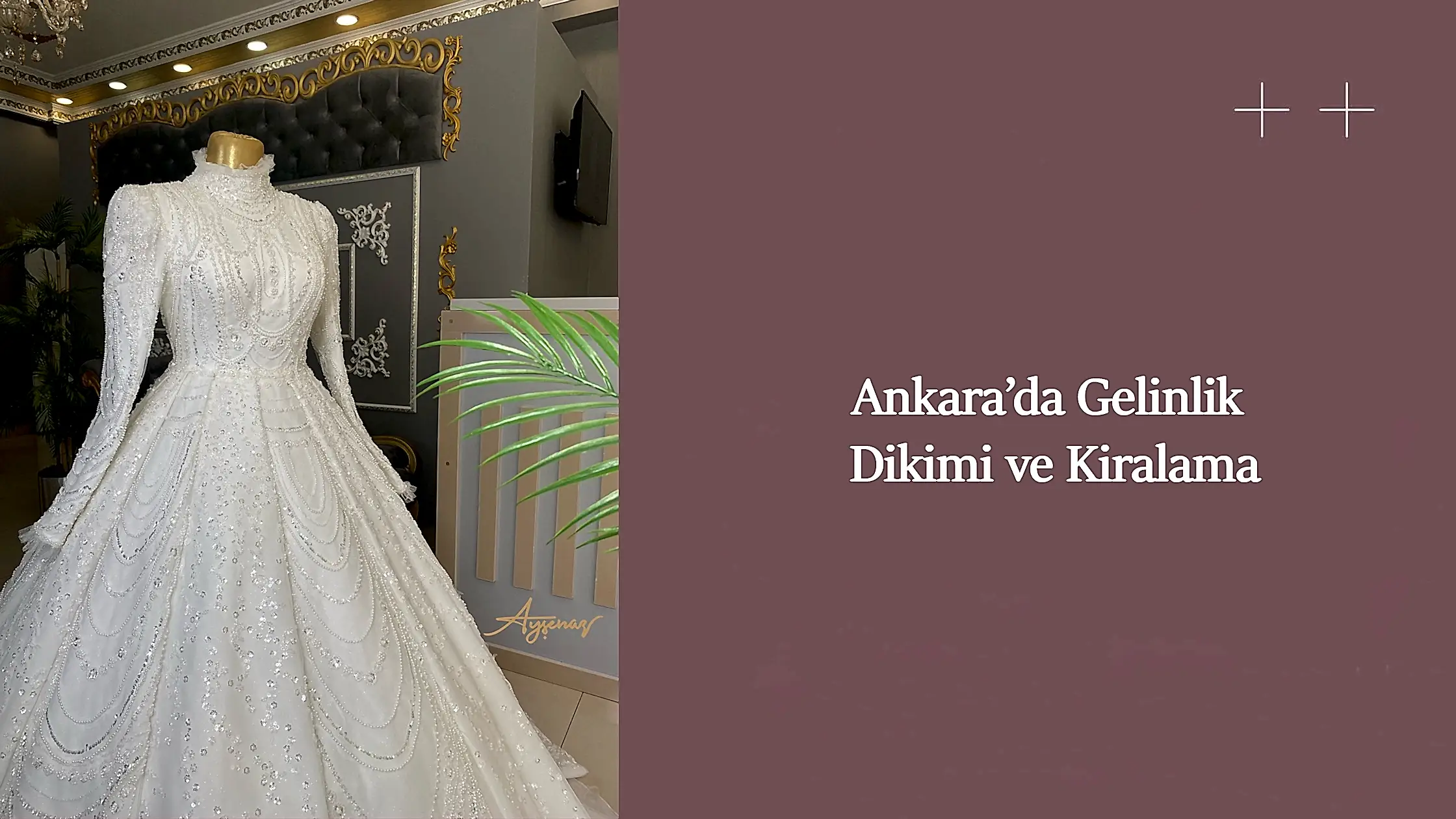 Ankara’da Gelinlik Dikimi ve Kiralama