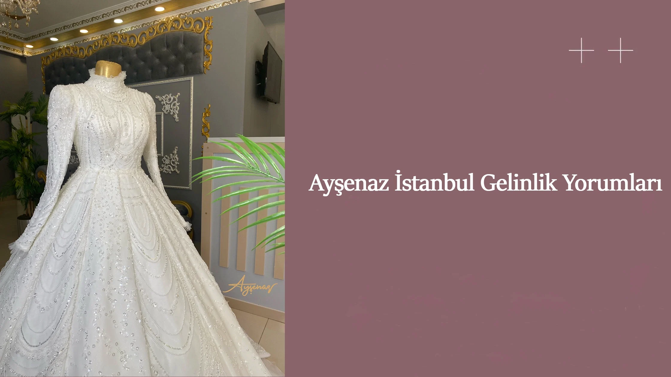 Ayşenaz İstanbul Gelinlik Yorumları