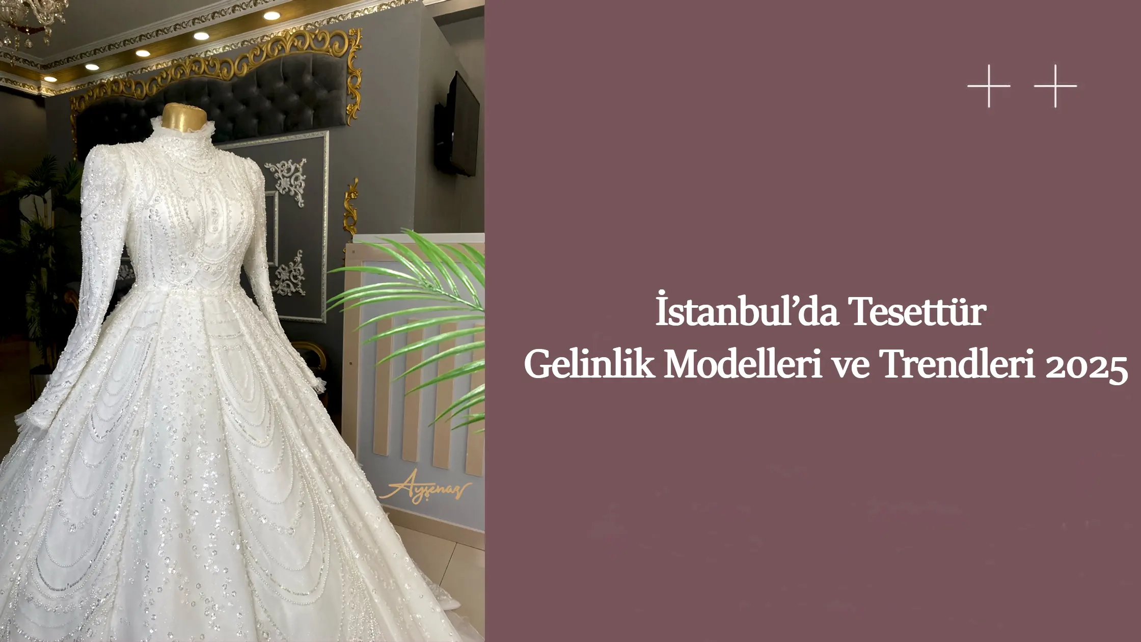 İstanbul’da Tesettür Gelinlik Modelleri ve Trendleri 2025