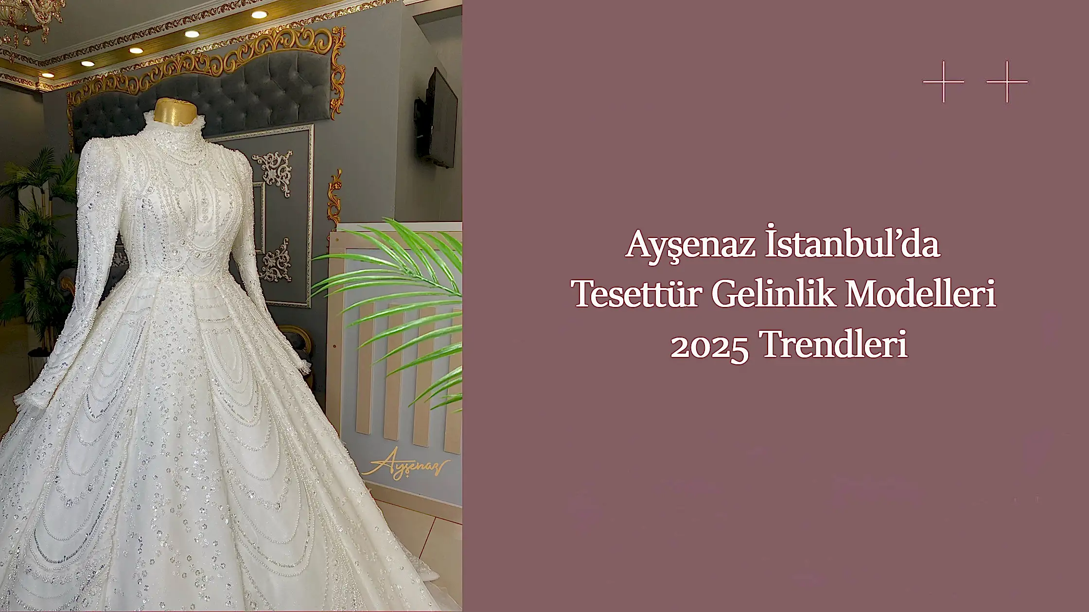 Ayşenaz İstanbul’da Tesettür Gelinlik Modelleri 2025 Trendleri