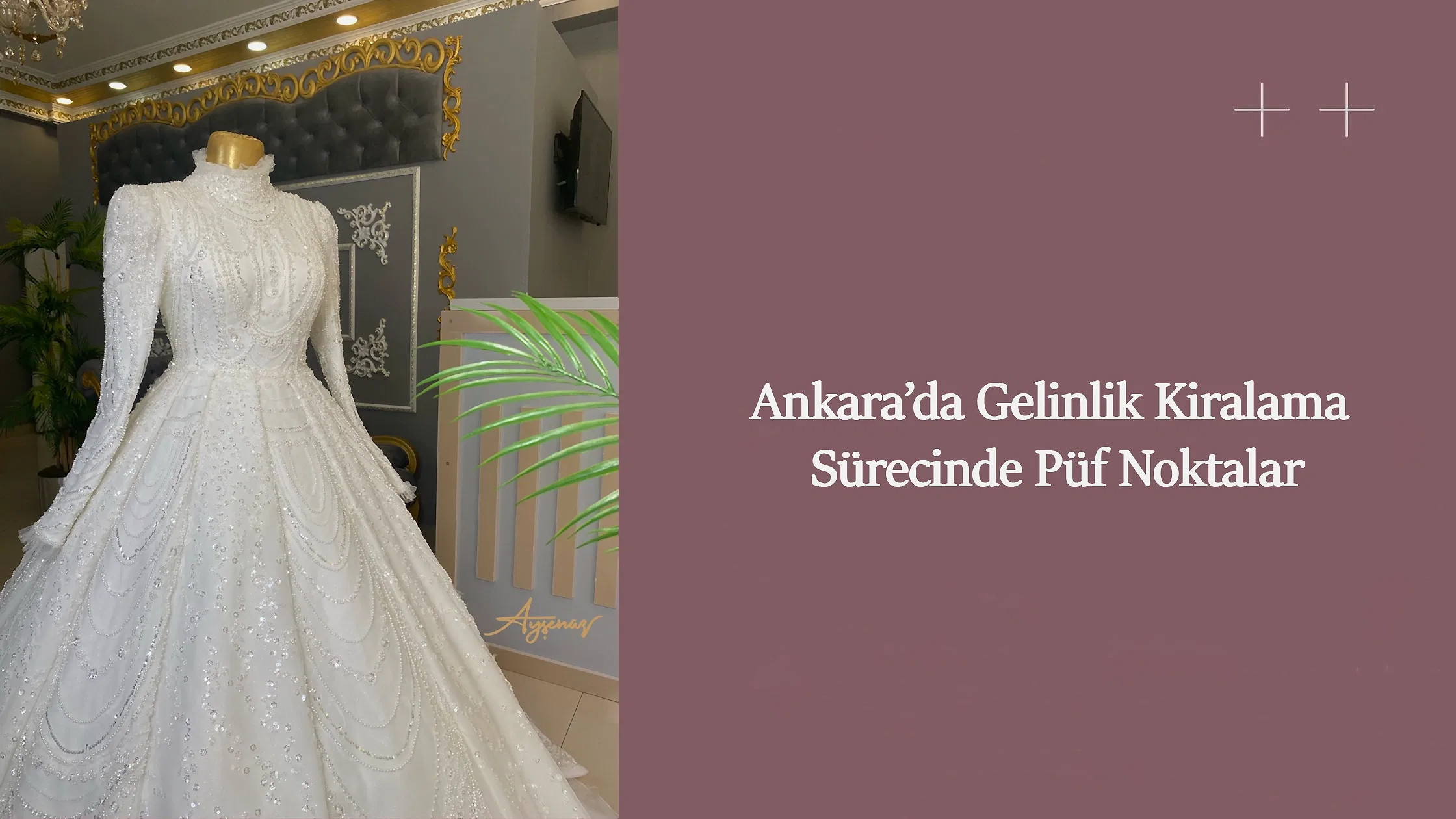 Ankara’da Gelinlik Kiralama Sürecinde Püf Noktalar